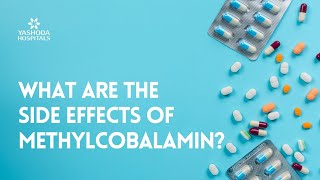 What are the side effects of Methylcobalamin [upl. by Australia]