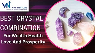 Best Crystal Combinations For Wealth Health Love And Negativity Crystals For All Problems [upl. by Agarhs667]