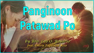 PANGINOON PATAWAD PO  Bro Leo O Rosario feat Sis Dessie Taguinod Acio [upl. by Lear]