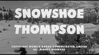 Johnny Horton  Snowshoe Thompson Unofficial Music Video [upl. by Barker]