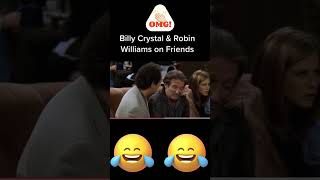 Billy Crystal And Robin Williams On Friends youtubeshorts comedian funny shorts [upl. by Rawlinson646]