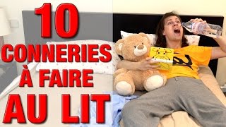 10 CONNERIES A FAIRE AU LIT  DELIRES DE MAX [upl. by Michelina]