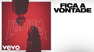 Tritom  Fica A Vontade Lyric Video [upl. by Nhguavaj]