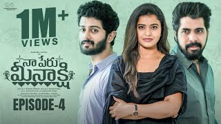 Naa Peru Meenakshi  Episode  4  Sushma Gopal  Charan Lakkaraju  Telugu Web Series 2024 [upl. by Zadoc]