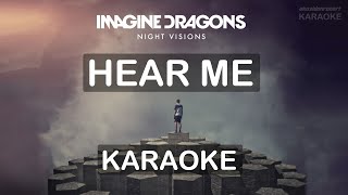 Imagine Dragons  Hear Me  Karaoke [upl. by Wei]