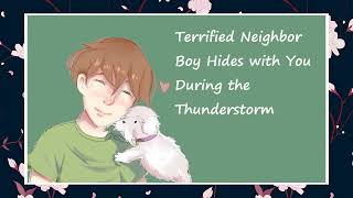 M4A Terrified Neighbor Boy Hides with You During the Thunderstorm [upl. by Nivlek]