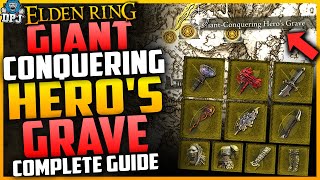 Elden Ring Go Here For INSANE Loot  GIANTCONQUERING HEROS GRAVE COMPLETE GUIDE amp LOOT REWARDS [upl. by Judsen]