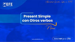 PRESENTE SIMPLE CON OTROS VERBOS  EFE INSTITUTO DE IDIOMAS [upl. by Kcirre]