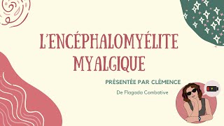 LEncéphalomyélite Myalgique EM cest quoi [upl. by Obie]