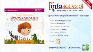 Opowiadania dla przedszkolaków audiobook mp3  Renata Piątkowska [upl. by Geibel580]