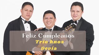 Feliz Cumpleaños Trió hermanos Devia [upl. by Brownson]