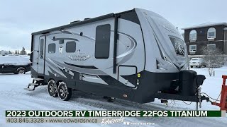 2023 Outdoors RV Titanium Timber Ridge 22FQS  Edwards RV [upl. by Stier]