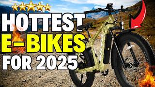 Top 5 Hottest E Bikes of 2025 🚴🔥 The Best Rides for the Future [upl. by Serg]