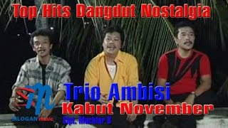 Trio Ambisi  Kabut November Official Music Video  Dangdut Lawas [upl. by Berkman]