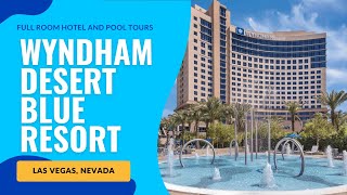 Wyndham Desert Blue Resort Las Vegas FULL Hotel Room Pool Tour [upl. by Fabe782]