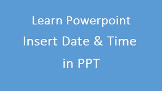 Insert Date amp Time In Powerpoint Presentation [upl. by Shandeigh234]