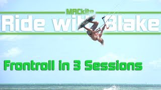 Kiteboarding Front Roll in 3 Sessions  Ride with Blake Vlog 21 [upl. by Bondy]