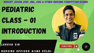 Introduction of Pediatric class 01 by lokesh sir AIIMS DELHI esic dsssb norcet pediatrics [upl. by Lanctot]