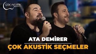 Ata Demirerden 𝐂̧𝗼𝐤 𝐀𝐤𝐮𝐬𝐭𝐢𝐤 Seçmeler 🎵 [upl. by Pomona]