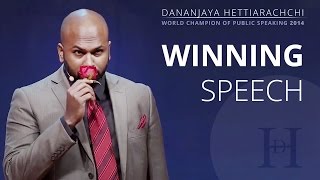 Dananjaya Hettiarachchi  World Champion of Public Speaking 2014  Full Speech [upl. by Ellehc]