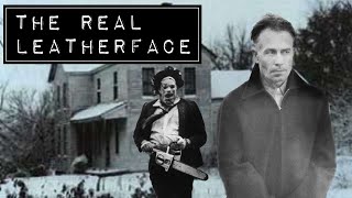 The Story Behind The Real Leatherface [upl. by Tsan]