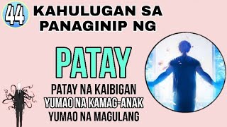 78 KAHULUGAN SA PANAGINIP NG PATAY [upl. by Noyerb]