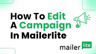 How to Edit a Campagin in MailerLite Step By Step [upl. by Itnavart]