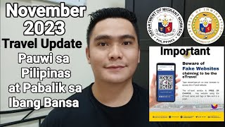 NOVEMBER 2023 UPDATE  REQUIREMENTS PAUWI SA PILIPINAS AT PABALIK SA IBANG BANSA [upl. by Irmina]