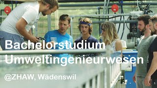 Bachelorstudium Umweltingenieurwesen ZHAW Wädenswil [upl. by Hardwick314]