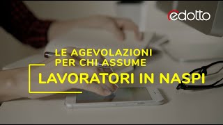 Lavoratori in NASpI le agevolazioni per chi assume [upl. by Marlene]