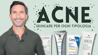 ACNE SKINCARE PER OGNI TIPOLOGIA [upl. by Carmita]