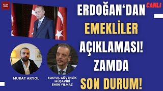 Son Dakika Erdoğandan Emekliler Açıklaması Emekliye Zamda Belirsizlik Konuk Emin Yılmaz [upl. by Ledah]