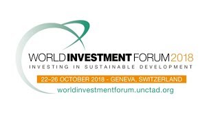 UNCTAD World Investment Forum 2018 [upl. by Shiverick]