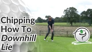 Chipping  Difficult Golf Lies  How to Chip from a Downhill Lie [upl. by Leasia]