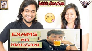 Exams Ka Mausam  Ashish Chanchlani  Indian Reaction [upl. by Akimert131]