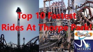 Top 10 Fastest Rides At Thorpe Park [upl. by Aneekat224]