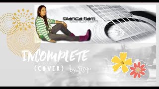 Sisquo  INCOMPLETE Cover female version  Bianca Tiam [upl. by Langill930]