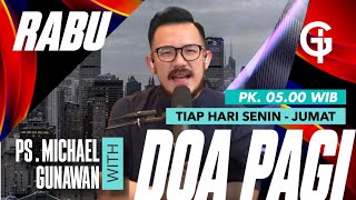 DOA PAGI GSJS with Ps Michael Gunawan  Pk0500 13 Des 2023 [upl. by Kenn]