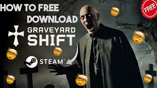 How To Download Graveyard Shift FREE ON PC IN 2024 I STEAM [upl. by Leffert]