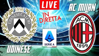 UDINESE VS AC MILAN LIVE  ITALIAN SERIE A FOOTBALL MATCH IN DIRETTA  TELECRONACA [upl. by Siberson]