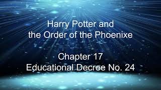 Harry Potter and the Order of the Phoenixe  Ch 17 Educational Decree Number TwentyFour audiobook [upl. by Enilesoj665]