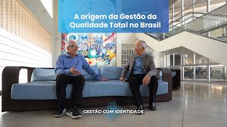 Gestão com Identidade  História da Gestão da Qualidade Total no Brasil [upl. by Nagiem]