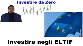 ELTIF I vantaggi di investire negli ELTIF European Long Term Investments [upl. by Roon]