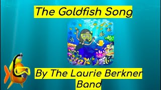 The Goldfish Song by The Laurie Berkner Band [upl. by Milore]