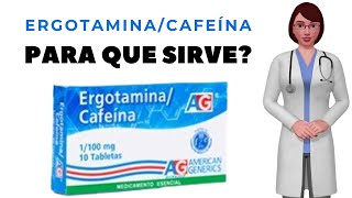 ERGOTAMINA CAFEINA que es y para que sirve la ergotamina y la cafeina como tomar ergotamina cafeína [upl. by Severin]