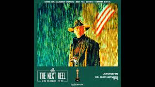 Unforgiven • The Next Reel • Member Bonus [upl. by Monroy]