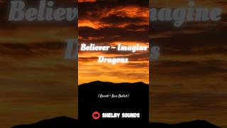 Imagine Dragons  Believer  Reverb  Bass Bosted  Ι 4K Lyrics Video Ι Edited By ShelbySounds [upl. by Shermy]