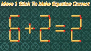 Matchstick puzzle  Move 1 Stick To Make Equation Correct 622 [upl. by Eynobe]