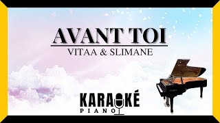 Avant Toi  VITAA amp SLIMANE Karaoké Piano Français [upl. by Netsrek18]