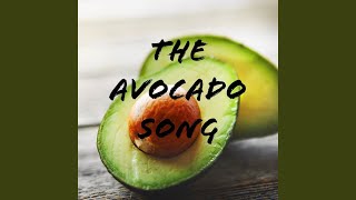 The Avocado Song [upl. by Eikin]